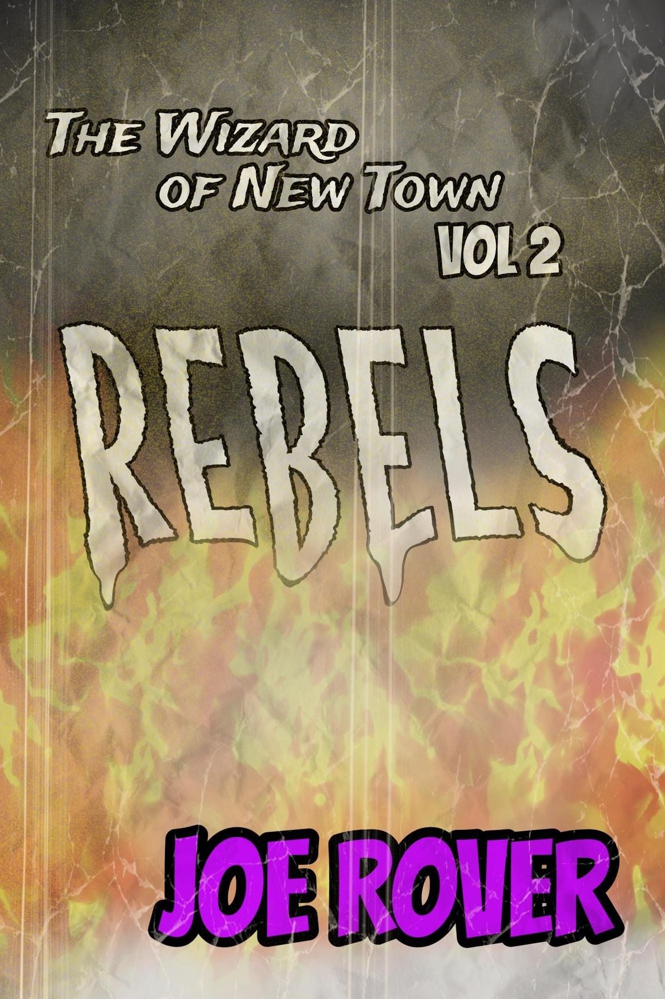 Rebels (Wizard of New Town, #2)