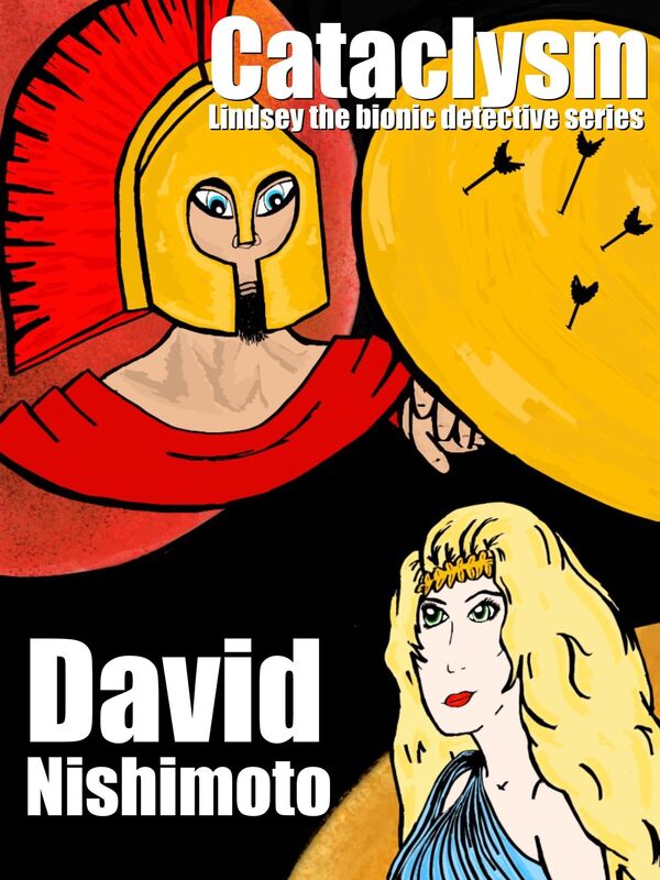 Cataclysm: A Lindsey the Bionic Detective series