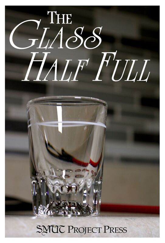 The Glass Half Full