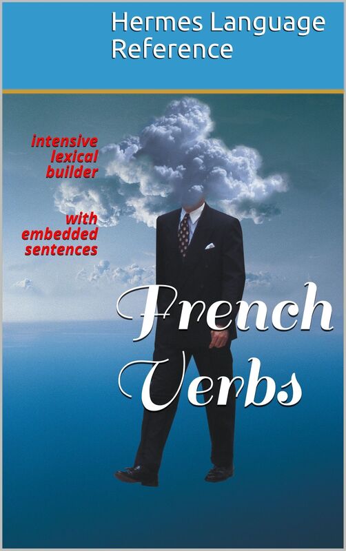 French Verbs: Intensive Lexical Builder with Embedded Sentences