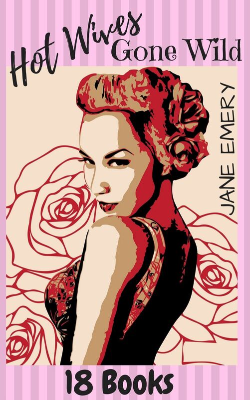 Hot Wives Gone Wild: 18 Books