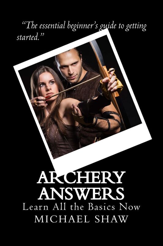 Archery Answers: Learn All the Basics Now