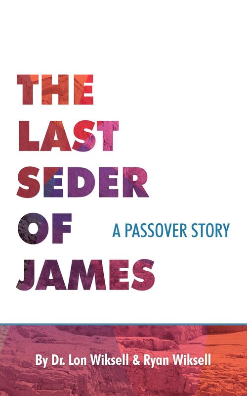 The Last Seder of James: A Passover Story
