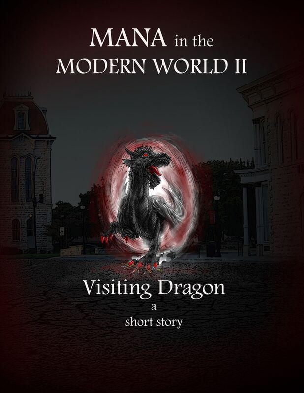 Mana in the Modern World II A Short Story About Dragons