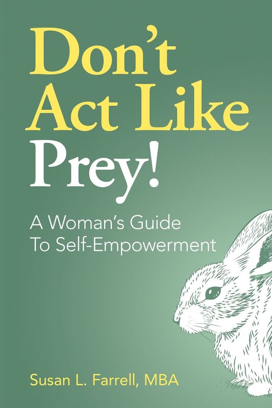 Don't Act Like Prey! A Woman's Guide to Self-Empowerment