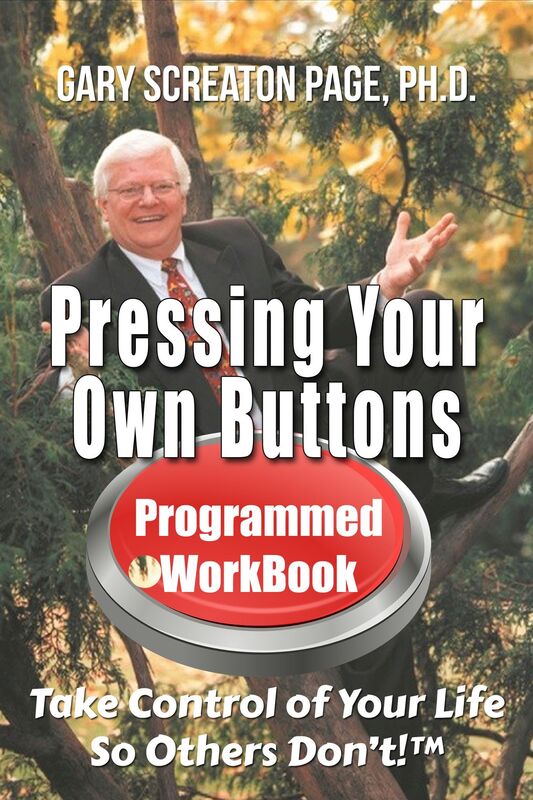 Pressing You Own Buttons: Take Control of Your Life So Others Don't: Programmed Workbook