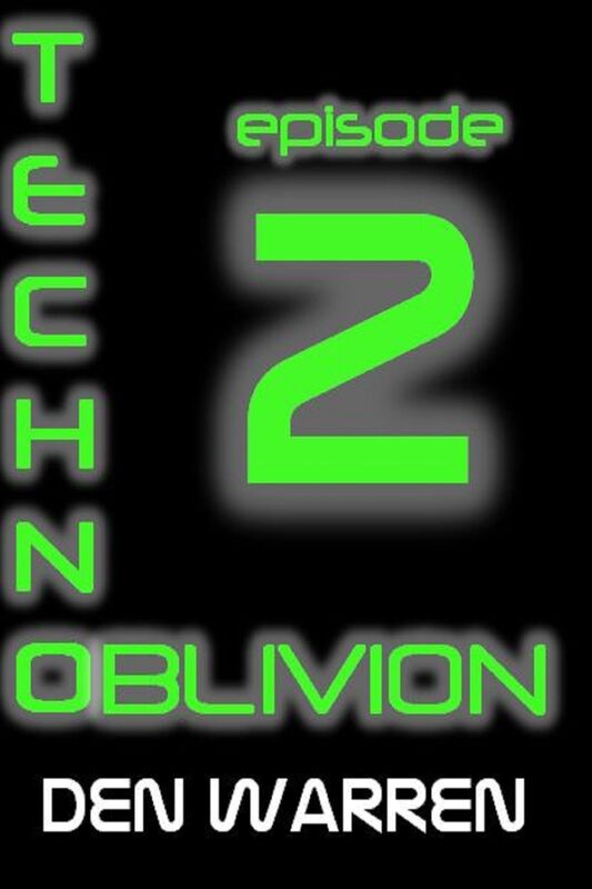 Techno-Oblivion (Episode 2)