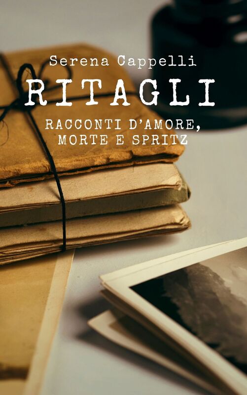 Ritagli: Racconti d'amore, morte e spritz