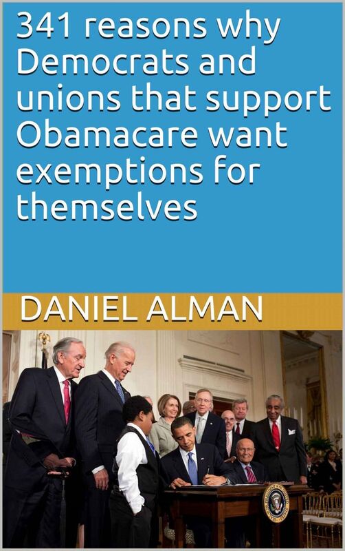 341 reasons why Democrats and unions that support Obamacare want exemptions for themselves