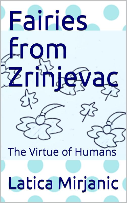 Fairies from Zrinjevac: The Virtue of Humans