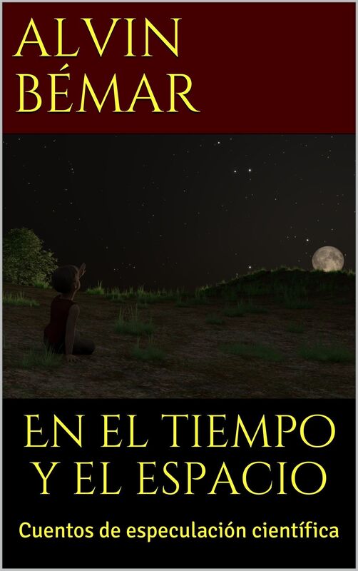 En el Tiempo y el Espacio: Cuentos de Especulación Científica