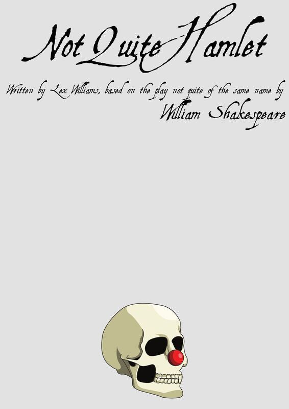 Not Quite Hamlet