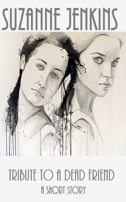 Tribute to a Dead Friend