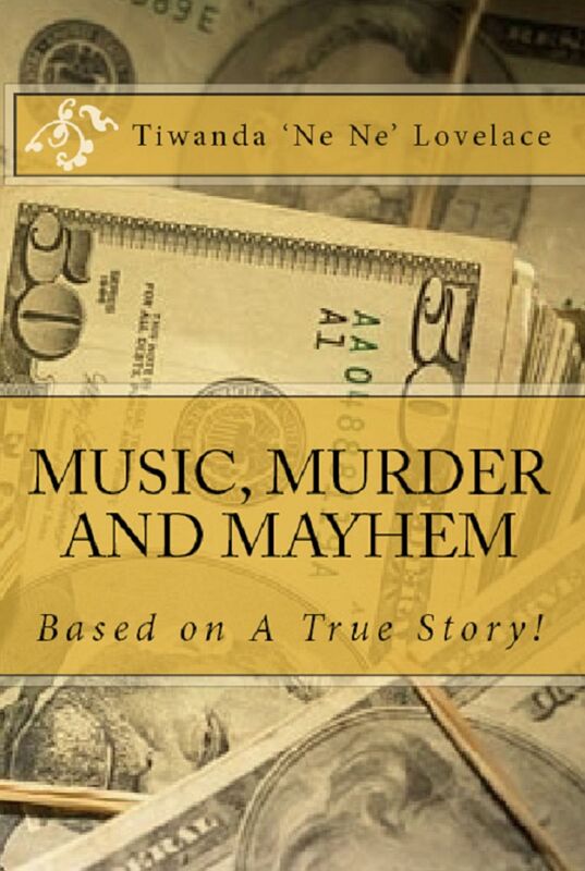 Music, Murder and Mayhem: A True Story!