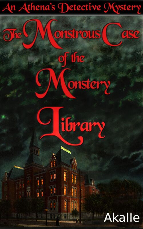 The Monstrous Case of the Monstery Library: An Athena's Detective Mystery