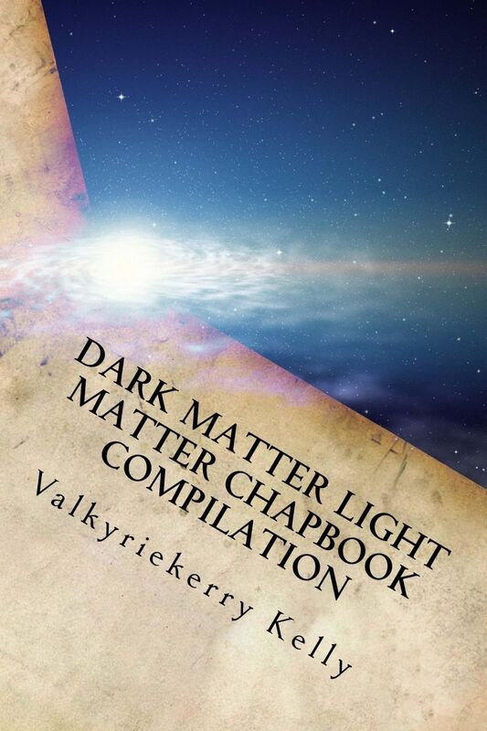Dark Matter Light Matter Chapbook Compilation