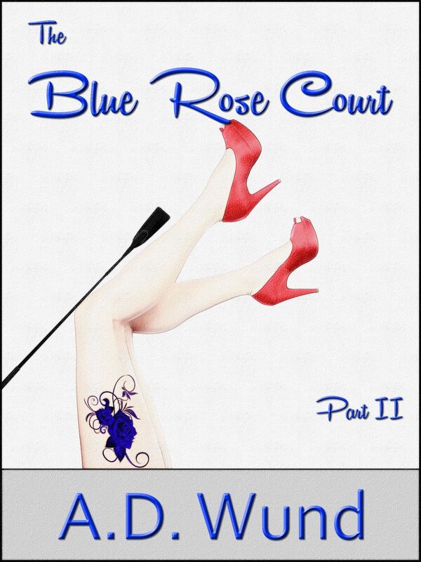 The Blue Rose Court: Part II: The Recruitment