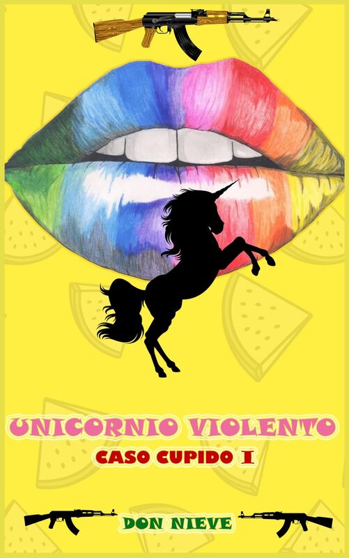 Unicornio Violento (Caso Cupido I)