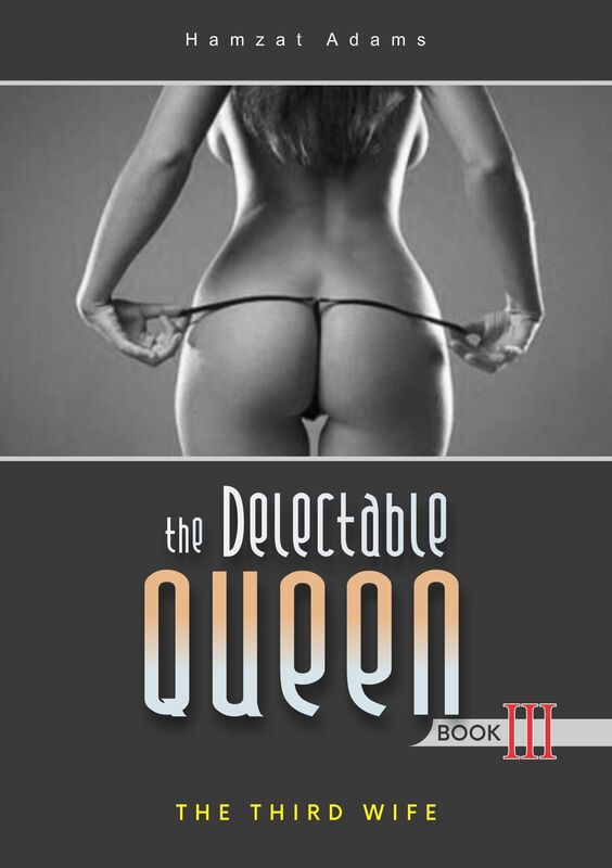 The Delectable Queen: Book 3 - The Third Wife