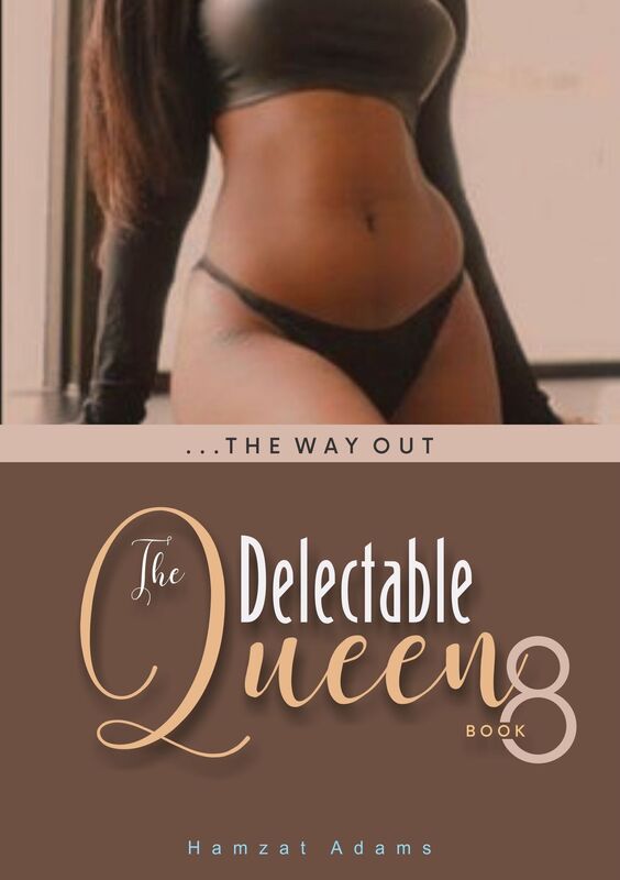 The Delectable Queen: Book 8 - The Way Out