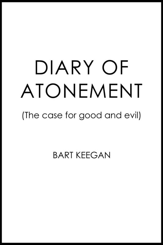 Diary of Atonement: The case for good and evil
