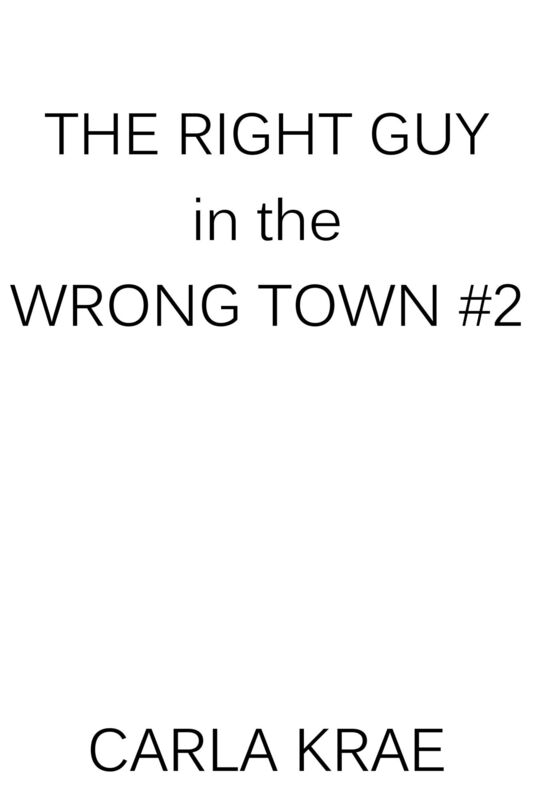 Untitled (Right Guy in the Wrong Town Series #2)