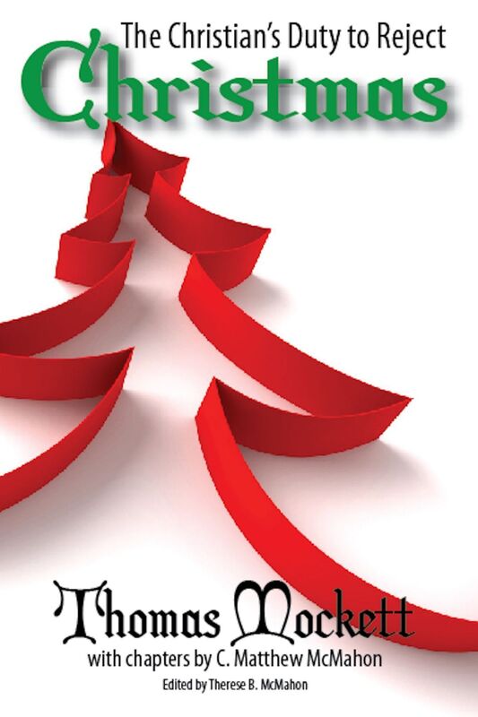 The Christian's Duty to Reject Christmas