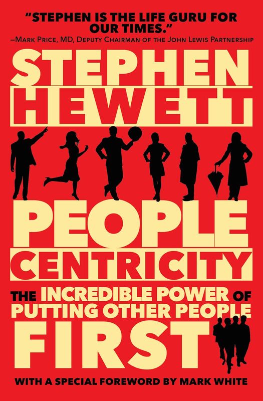 People Centricity: The Incredible Power of Putting Other People Firste