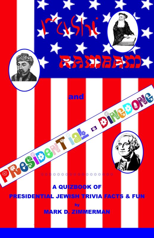 Rashi, Rambam and Presidential-Dingdong: A Quizbook of Presidential Jewish Trivia Facts & Fun