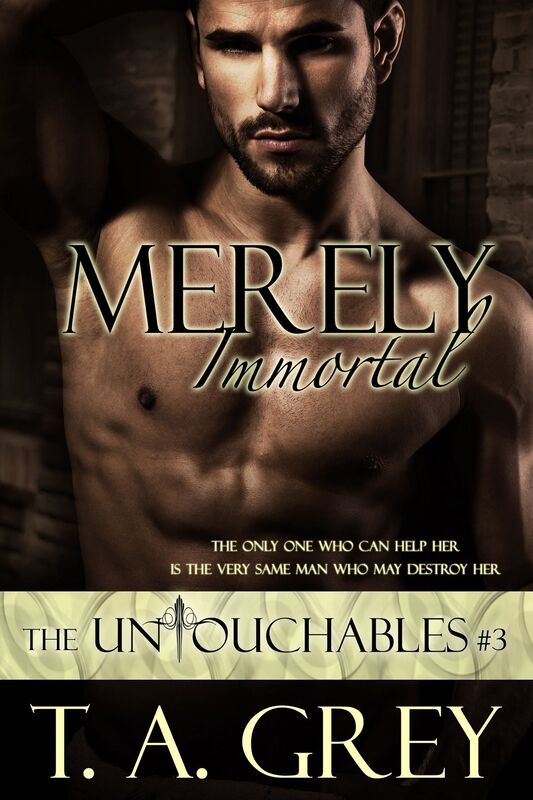 Merely Immortal (The Untouchables, #3)