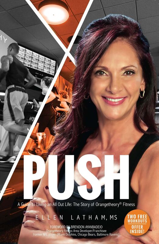 Push - A Guide to Living an All Out Life: The Story of Orangetheory Fitness