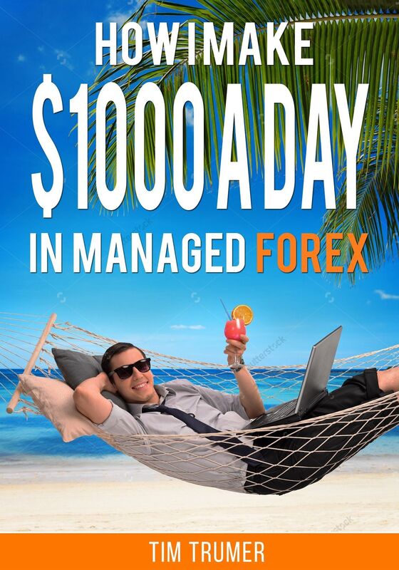 How I Make $1,000 a Day in Managed FX