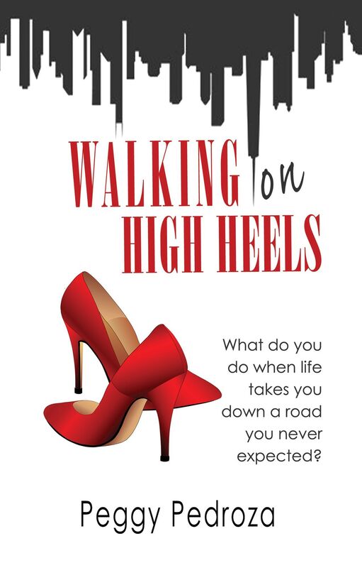Walking on High Heels: What Do You Do When Life Takes You Down a Road You Never Expected?