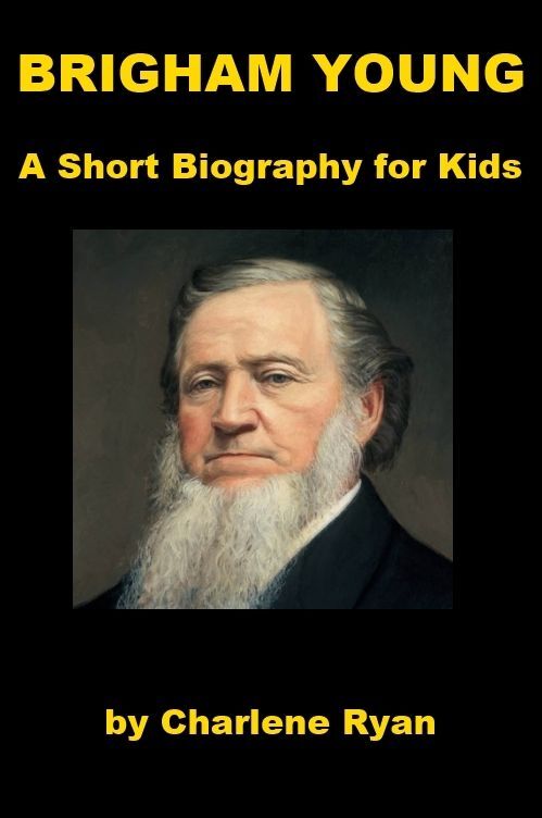 Brigham Young - A Short Biography for Kids