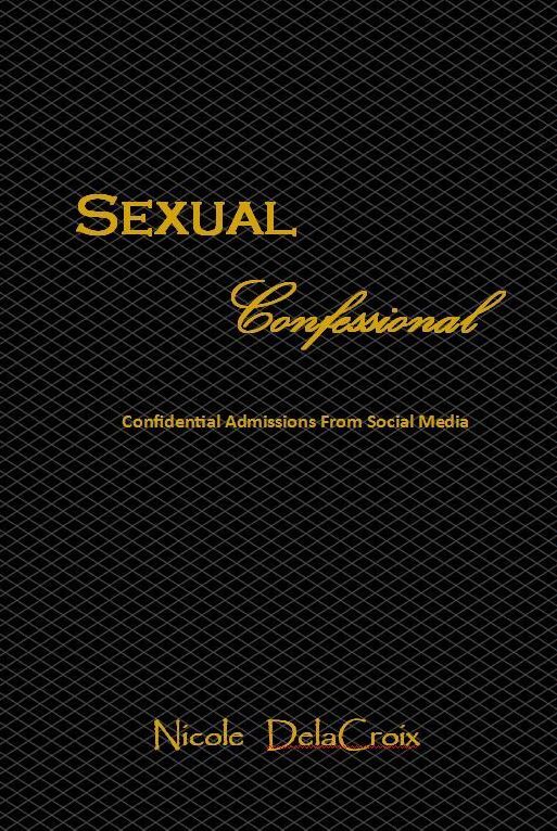 Sexual Confessional:Confidential Admissions From Social Media
