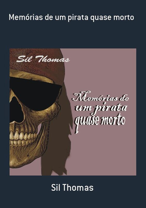 Memorias De Um Pirata Quase Morto
