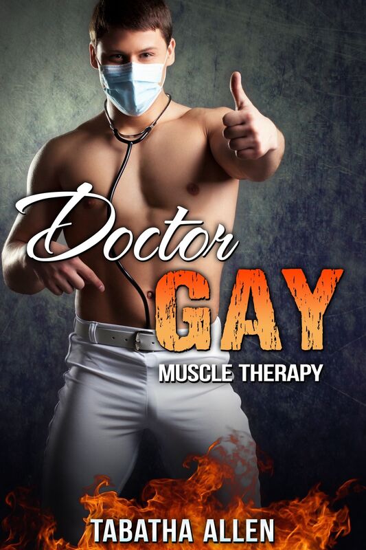 Doctor Gay - Muscle Therapy (Doctor Patient Erotica)