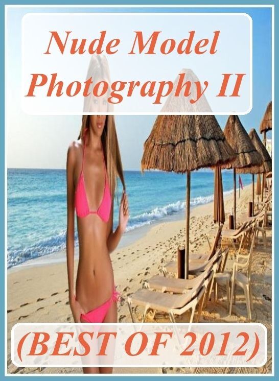 Romance: Bondage Sexual Girls & Boys Nude Model Photography II (BEST OF 2012) ( sex, porn, fetish, Bondage, oral, anal, ebony, hentai, domination, erotic photography, erotic sex stories, adult, xxx, Shemale, voyeur, erotic, blowjob )