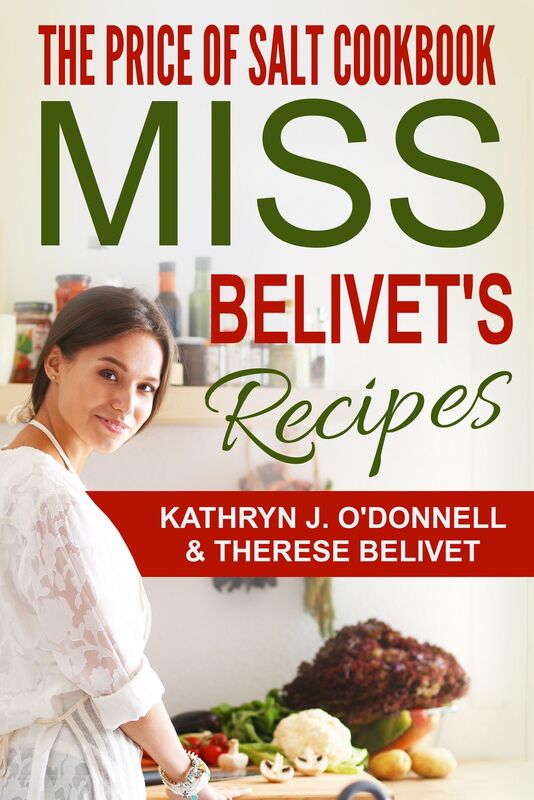 The Price of Salt Cookbook: Miss Belivet's Recipes