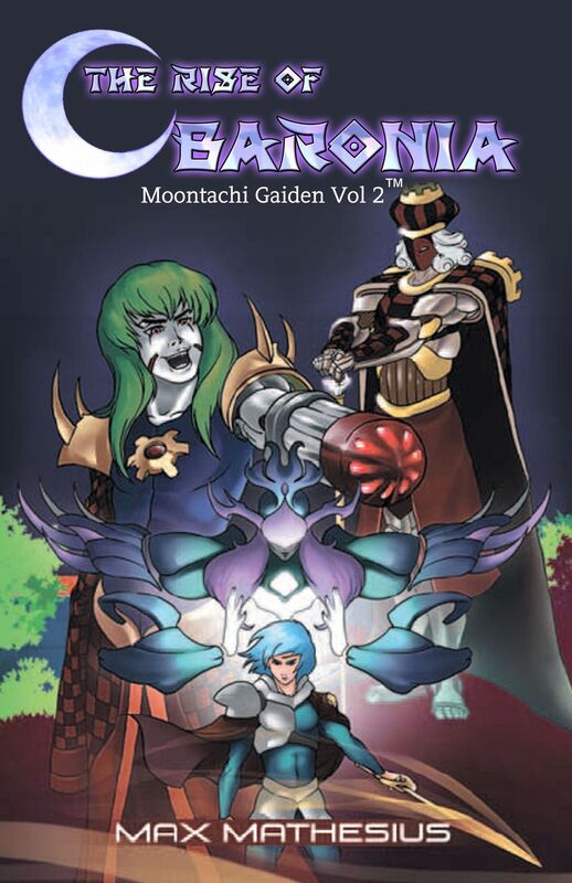 The Rise of Baronia: Moontachi Gaiden Vol.2