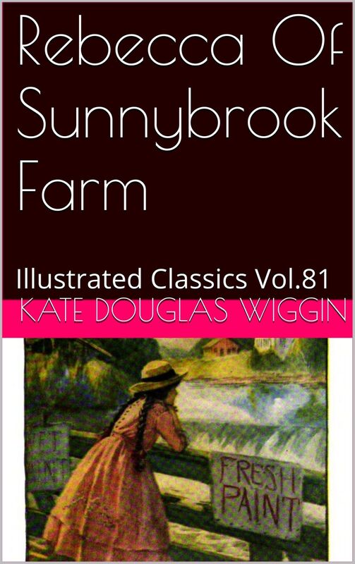 Rebecca of Sunnybrook Farm by Kate Douglas Wiggin
