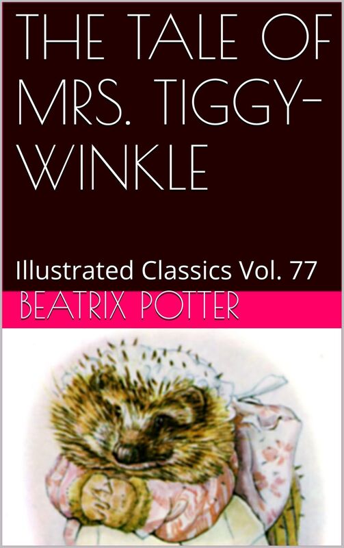 THE TALE OF MRS. TIGGY-WINKLE BY BEATRIX POTTER