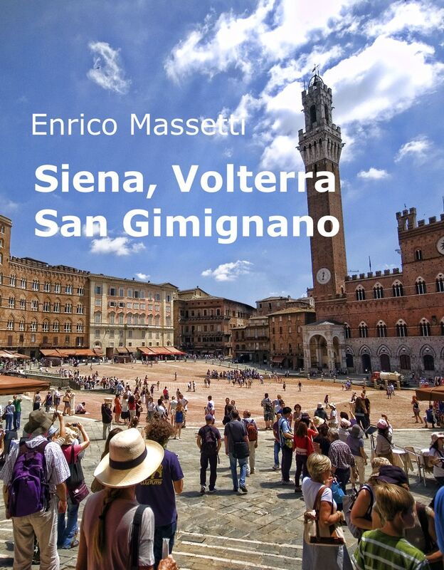 Siena, Volterra, San Gimignano