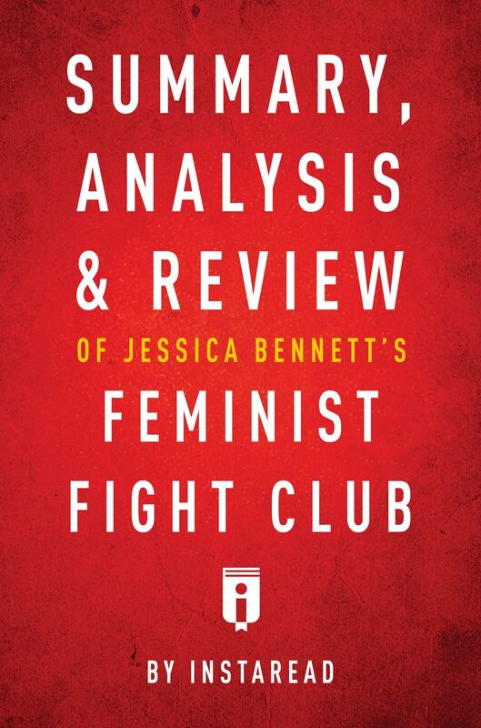 Summary, Analysis & Review of Jessica Bennetts Feminist Fight Club by Instaread