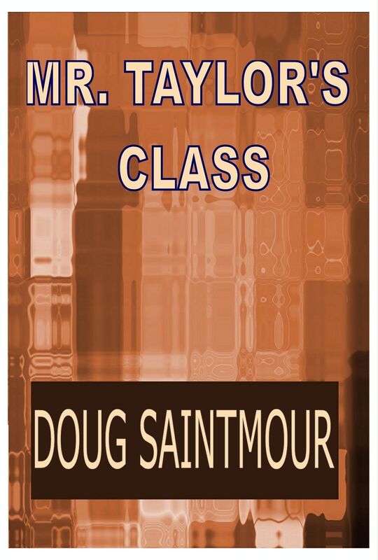 MR. TAYLOR'S CLASS