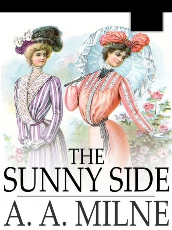 The Sunny Side by A. A. Milne