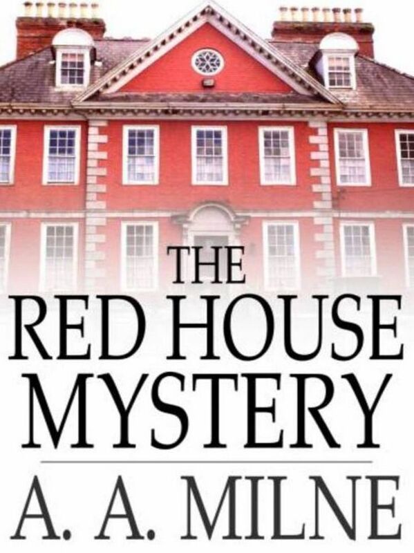 The Red House Mystery by A. A. Milne