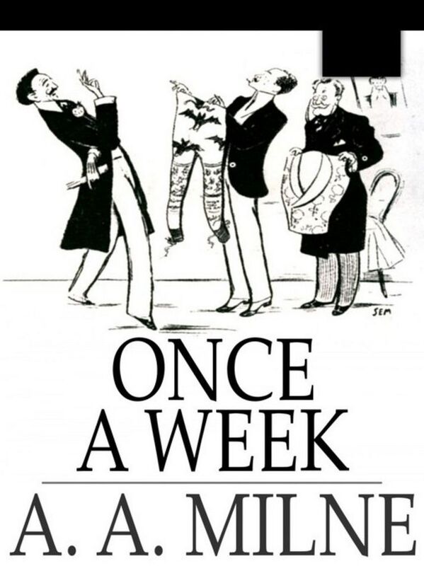Once a Week by A. A. Milne