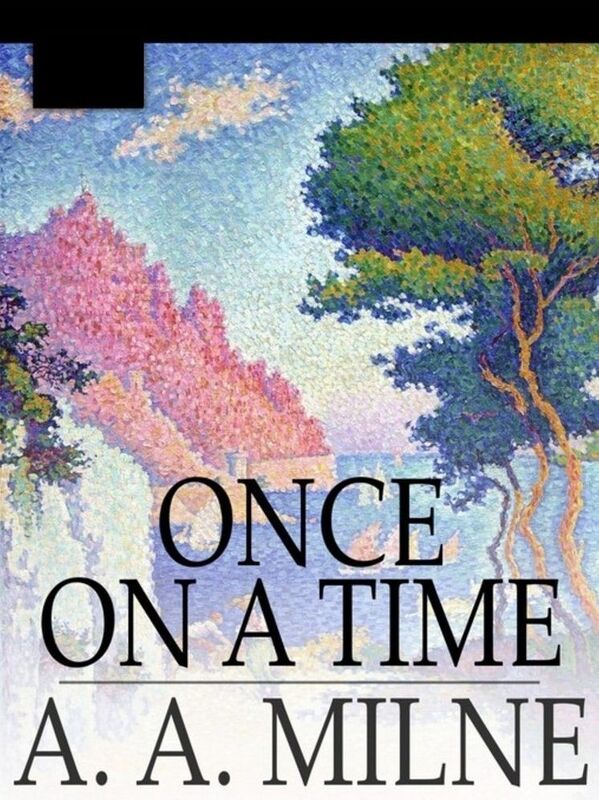 Once on a Time by A. A. Milne