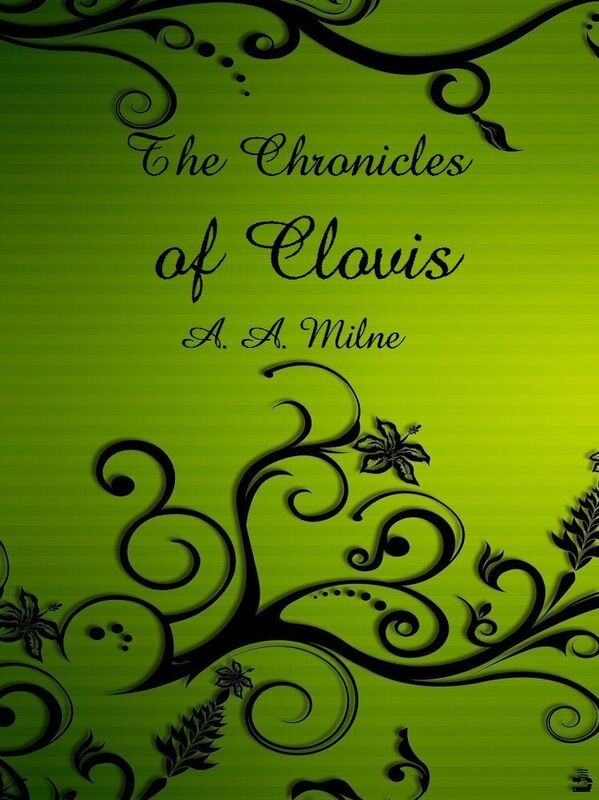 The Chronicles of Clovis by A. A. Milne